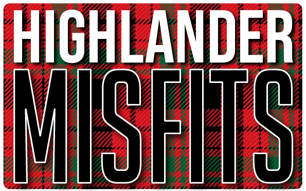 The Highlander Misfits